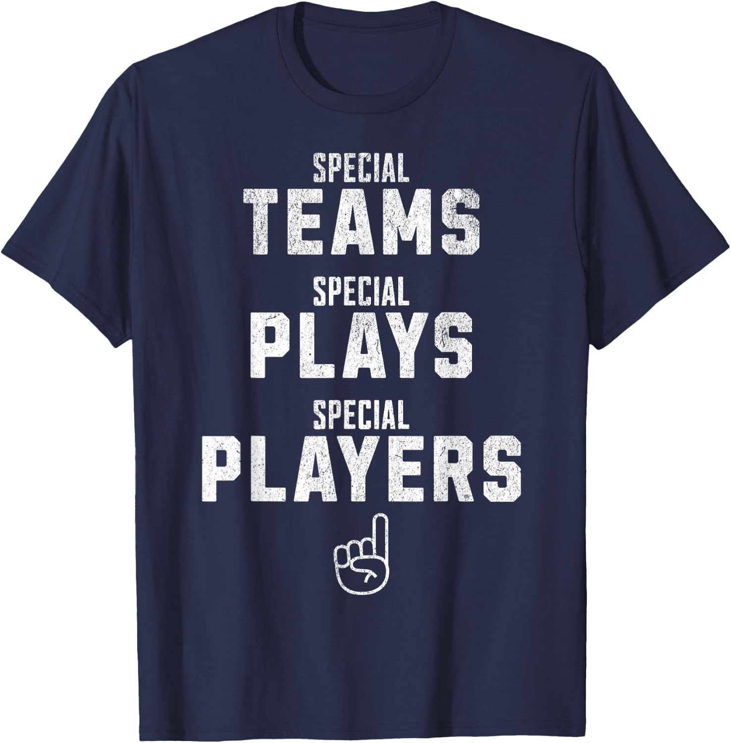 Special Teams Special Plays Special Players Funny Sketch T-Shirt - T-Shirt | Navy