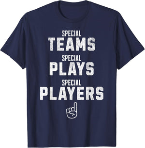 Special Teams Special Plays Special Players Funny Sketch T-Shirt - T-Shirt | Navy