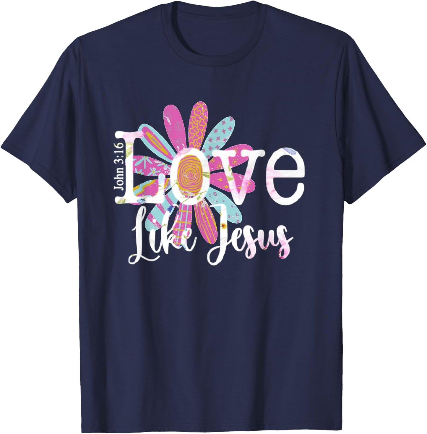 Love Like Jesus John 3:16 T-Shirt - T-Shirt | Navy