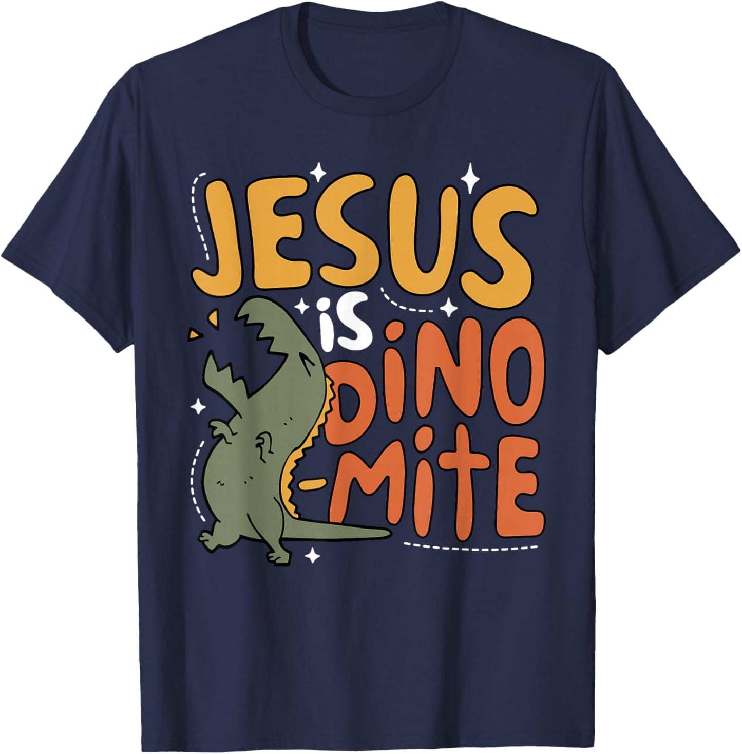 Jesus is Dino-mite T-rex Dinosaur Roaring Faith Christian T-Shirt - T-Shirt | Navy