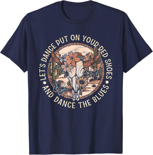 Put On Your Red Shoes And Western Bull Dance The Blues T-Shirt - T-Shirt | Navy