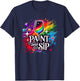 Paint Lover Sip Party Art Wine Drinking Rainbow Paint T-Shirt - T-Shirt | Navy