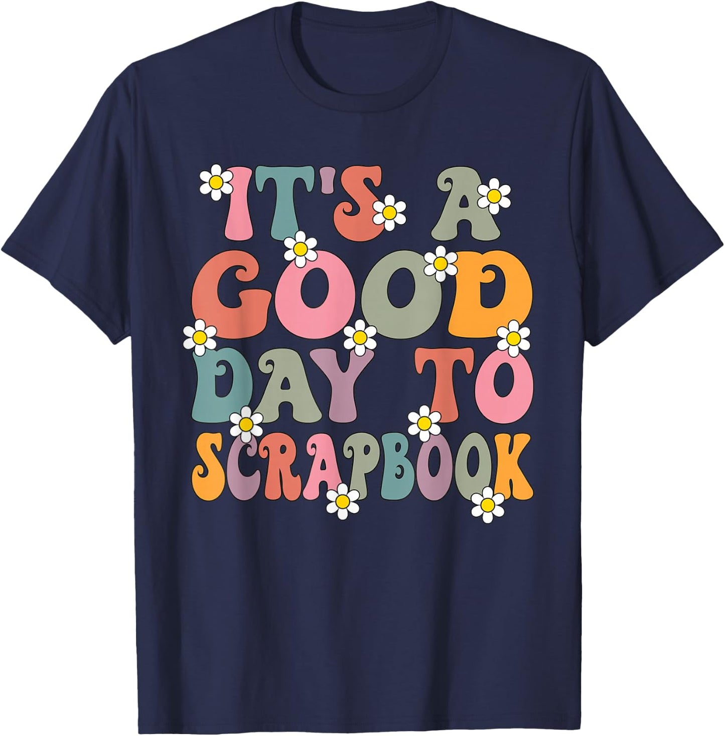It's a Good Day To Scrapbook Groovy Retro Scrapbooking T-Shirt - T-Shirt | Navy