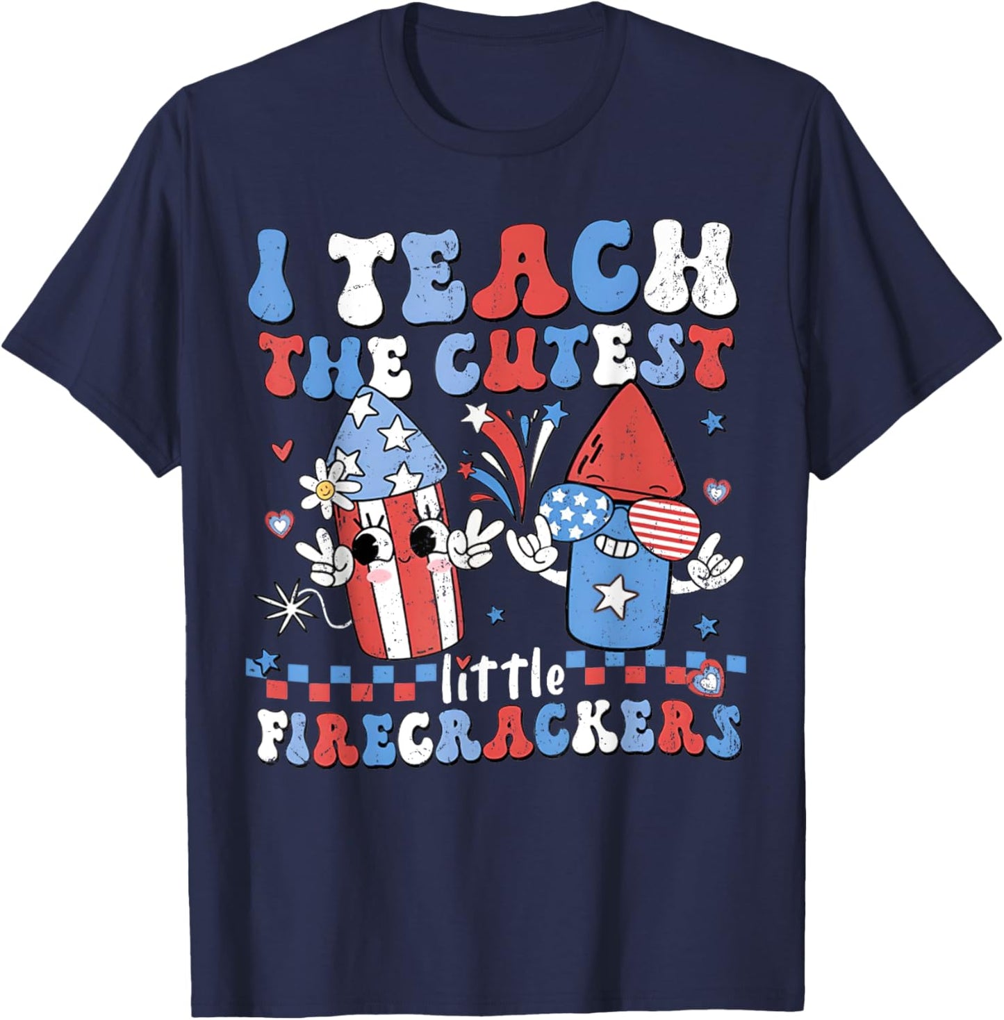 I Teach the Cutest Little Firecrackers 4th of July Teachers Kids Men T-Shirt - T-Shirt | Navy