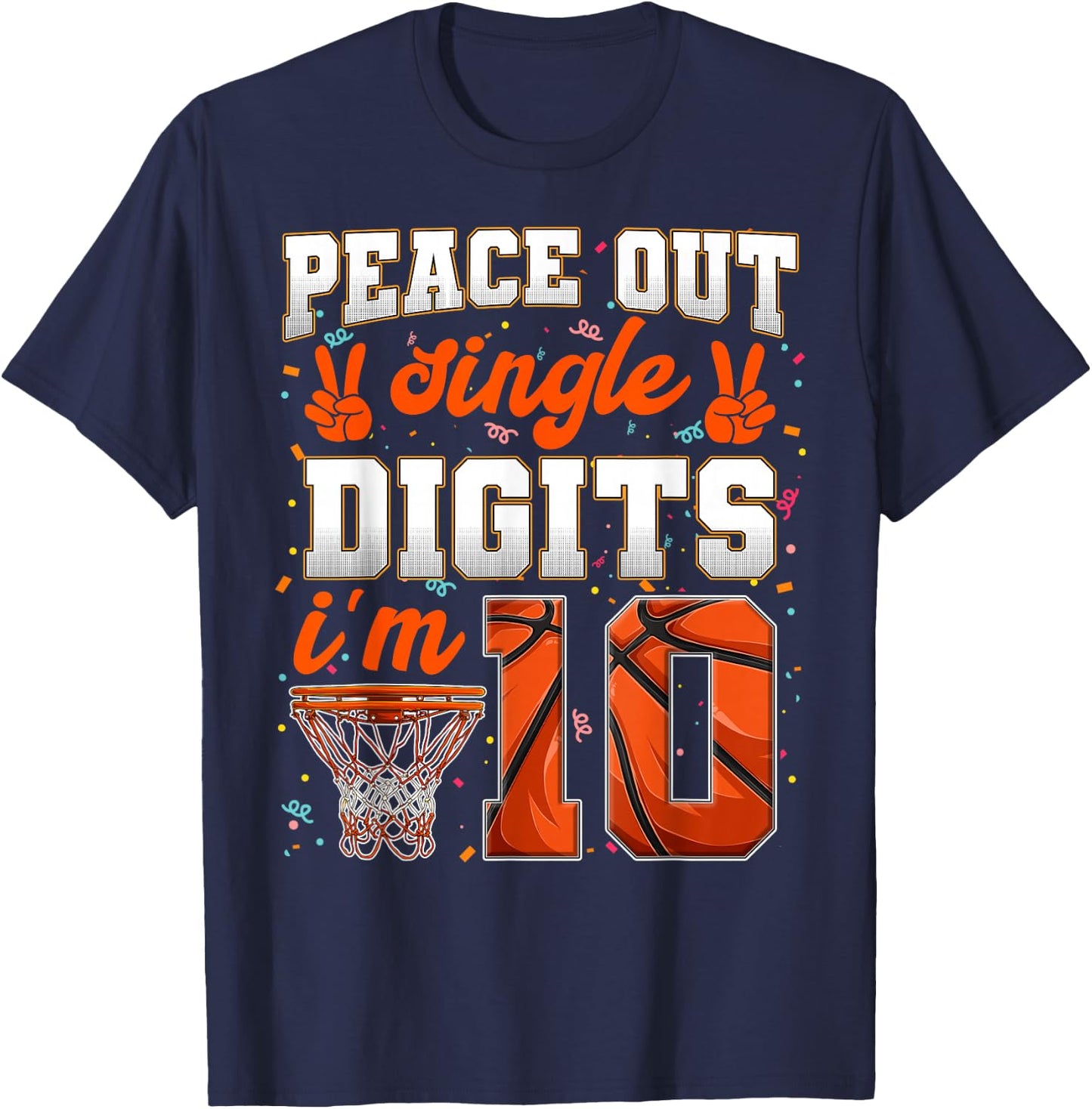 Peace Out Single Digits 10th Birthday 10 Year Old Basketball T-Shirt - T-Shirt | Navy