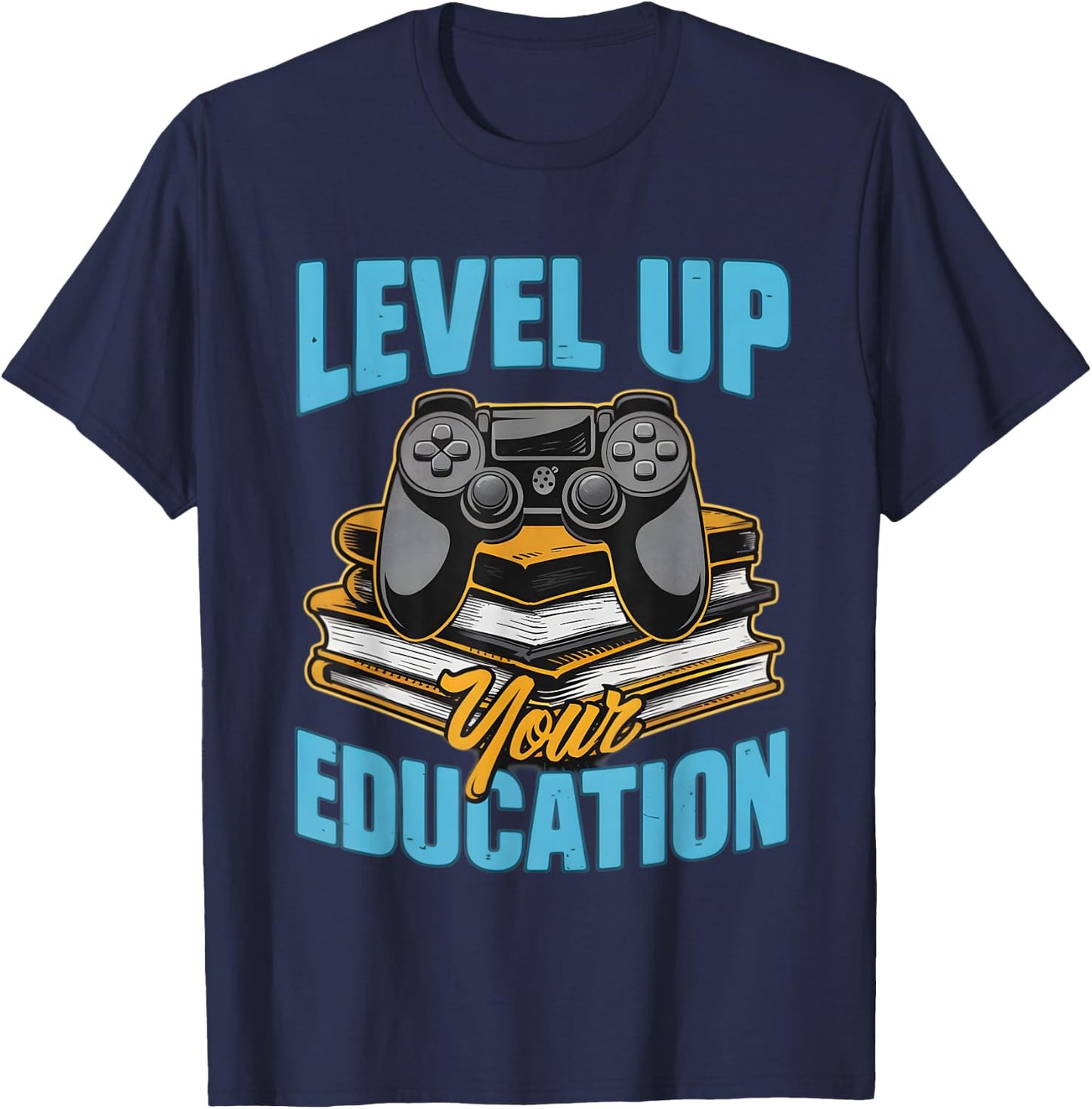 Level Up Your Education Gaming Inspired Teacher T-Shirt - T-Shirt | Navy