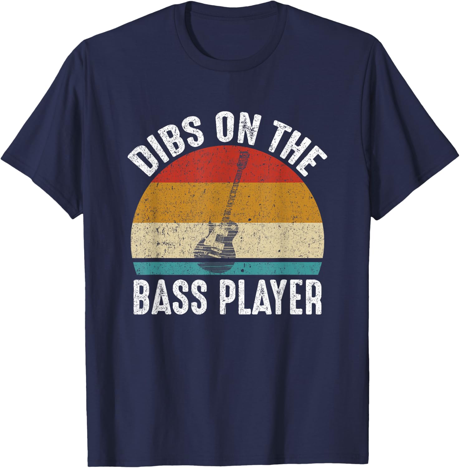 Dibs On The Bass Player Funny Quote Retro Distressed Music T-Shirt - T-Shirt | Navy