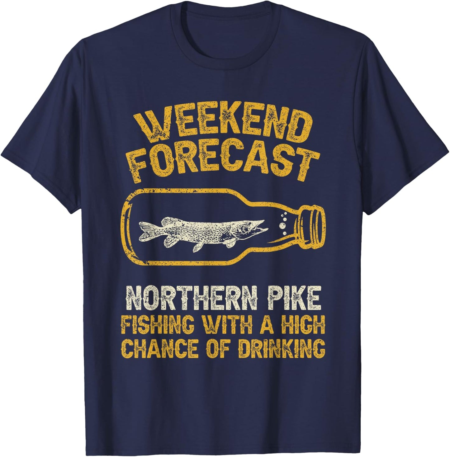 Fisher Weekend Forecast Fishing - Fish Northern Pike T-Shirt - T-Shirt | Navy