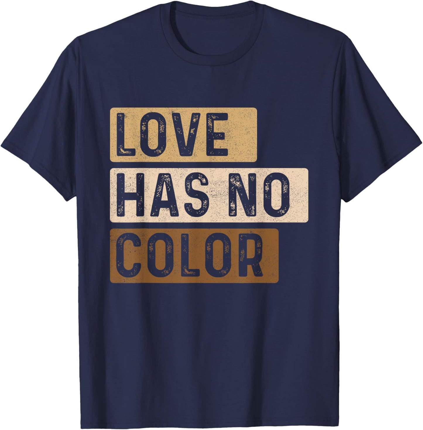 Love Has No Color - MLK Day Black History African Roots T-Shirt - T-Shirt | Navy