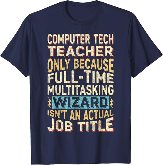 Funny Computer Tech Teacher Multitasking Wizard Quote T-Shirt - T-Shirt | Navy