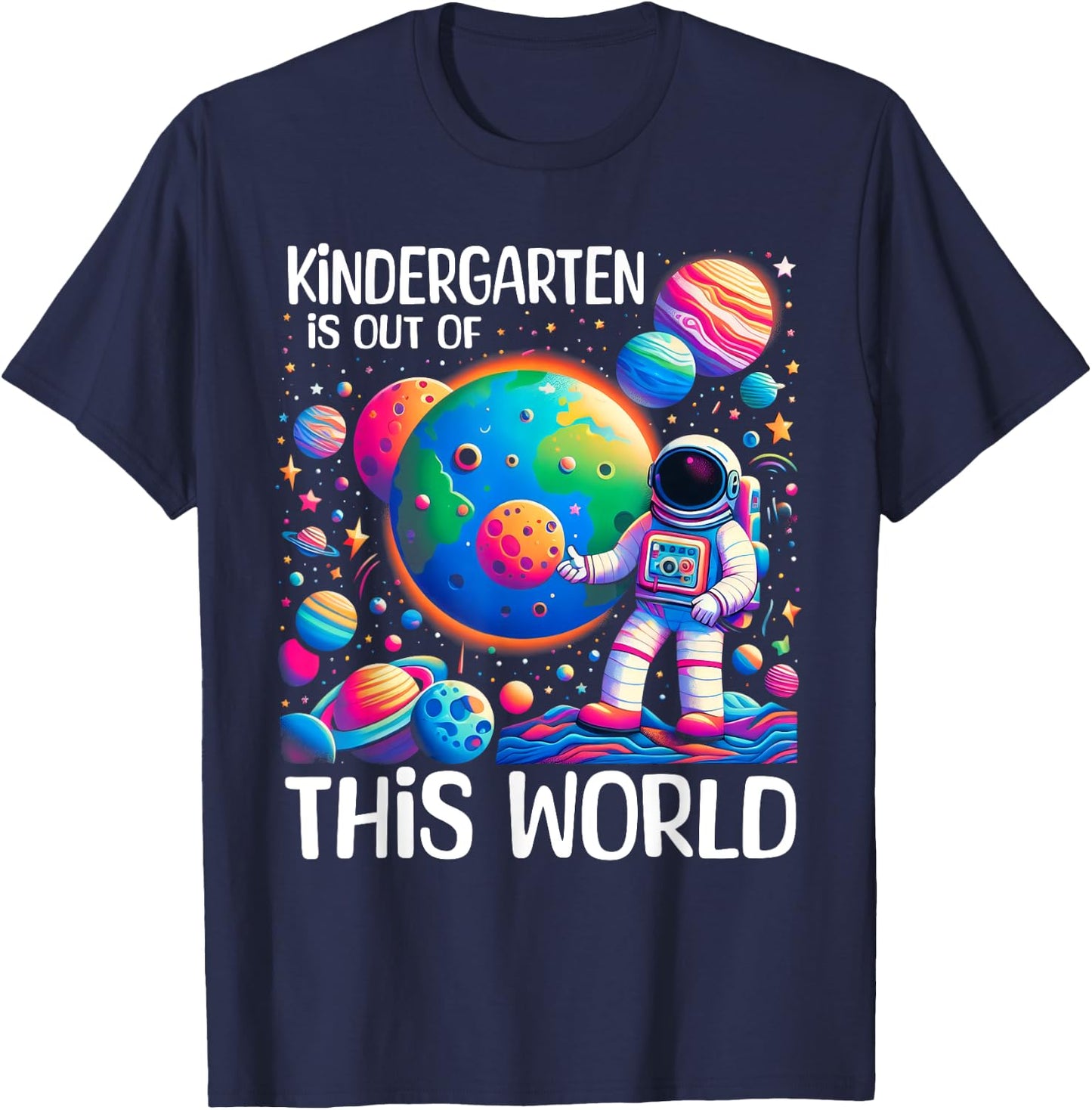 Kindergarten Is Out Of This World Back To School Astronaut T-Shirt - T-Shirt | Navy