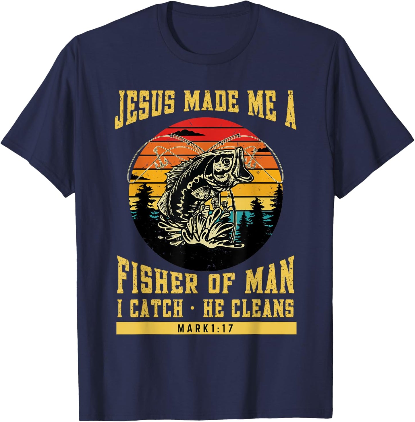 Christian Fisherman Jesus Made Me a Fisher of Man Religious T-Shirt - T-Shirt | Navy
