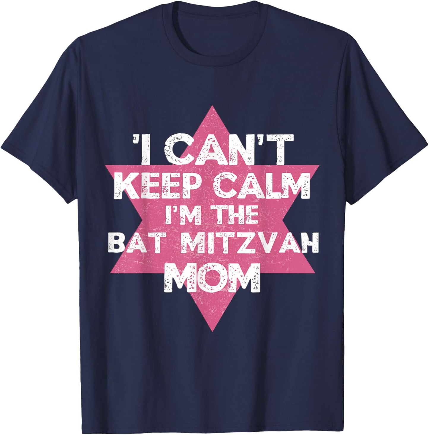 I Can't Keep Calm I'm The Bat Mitzvah Mom Women Jewish T-Shirt - T-Shirt | Navy