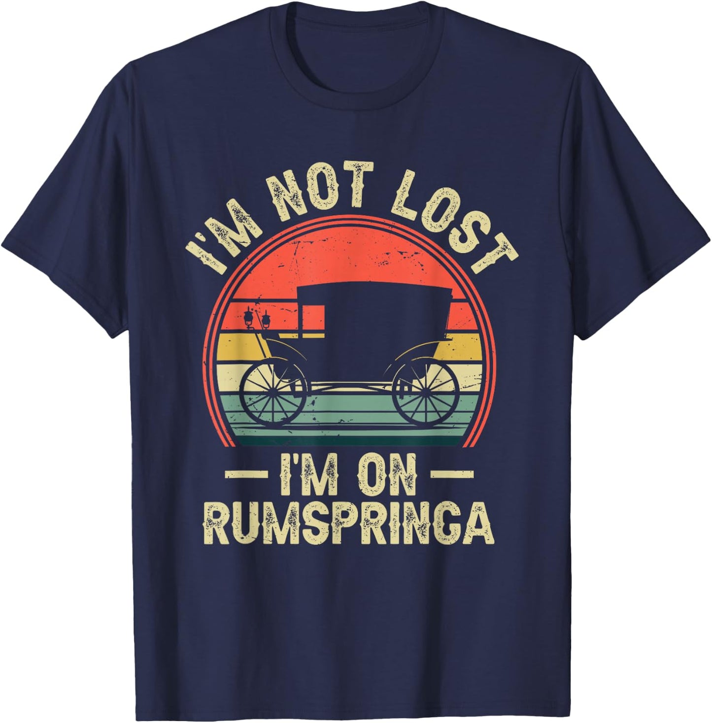 I'm Not Lost I'm On Rumspringa Funny Amish T-Shirt - T-Shirt | Navy
