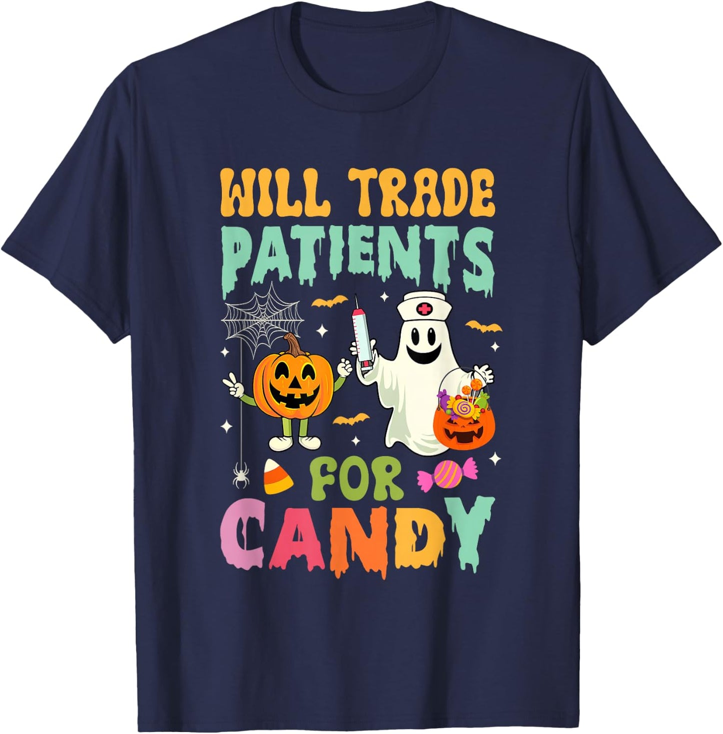 Will Trade Patients For Candy Funny Nurse Halloween Costume T-Shirt - T-Shirt | Navy