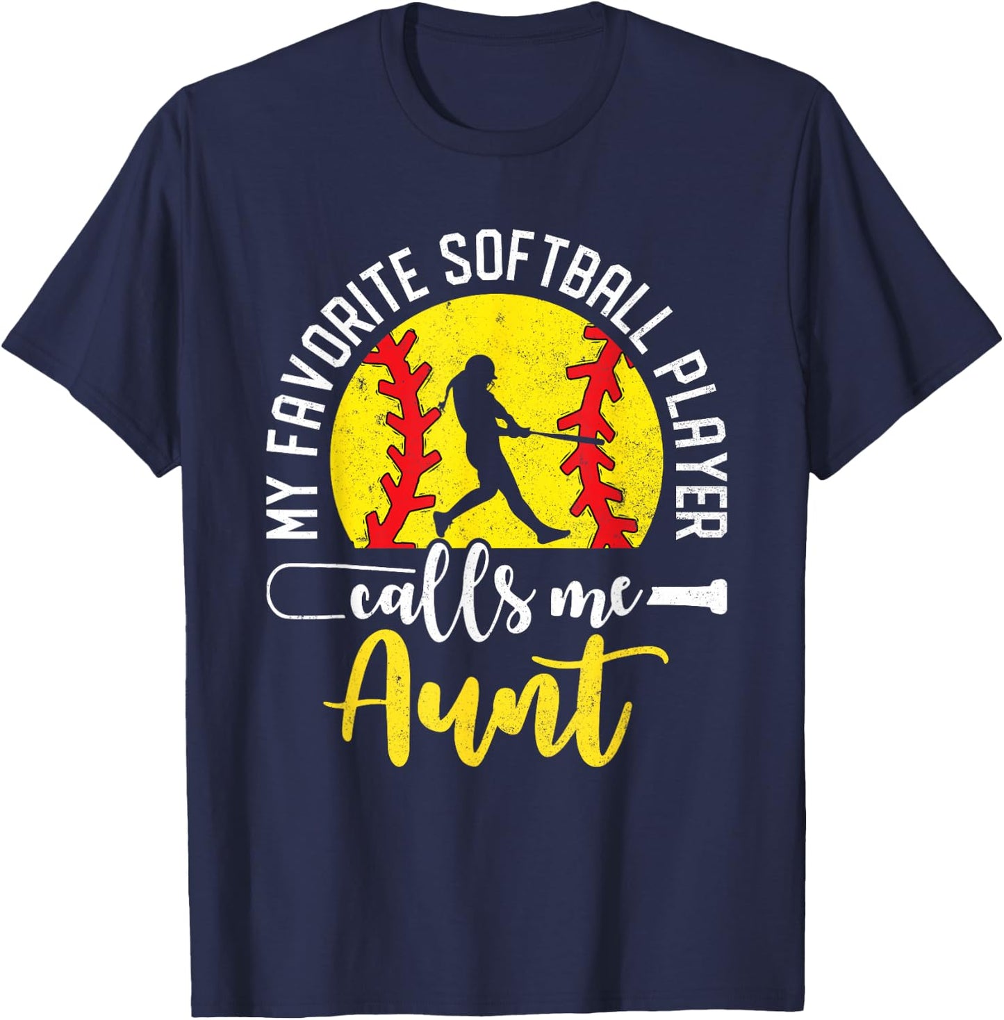 My Favorite Softball Player Calls Me Aunt Softball Family T-Shirt - T-Shirt | Navy