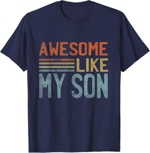 Fathers Day Gift Funny Dad Shirts Awesome Like My Son T-Shirt - T-Shirt | Navy