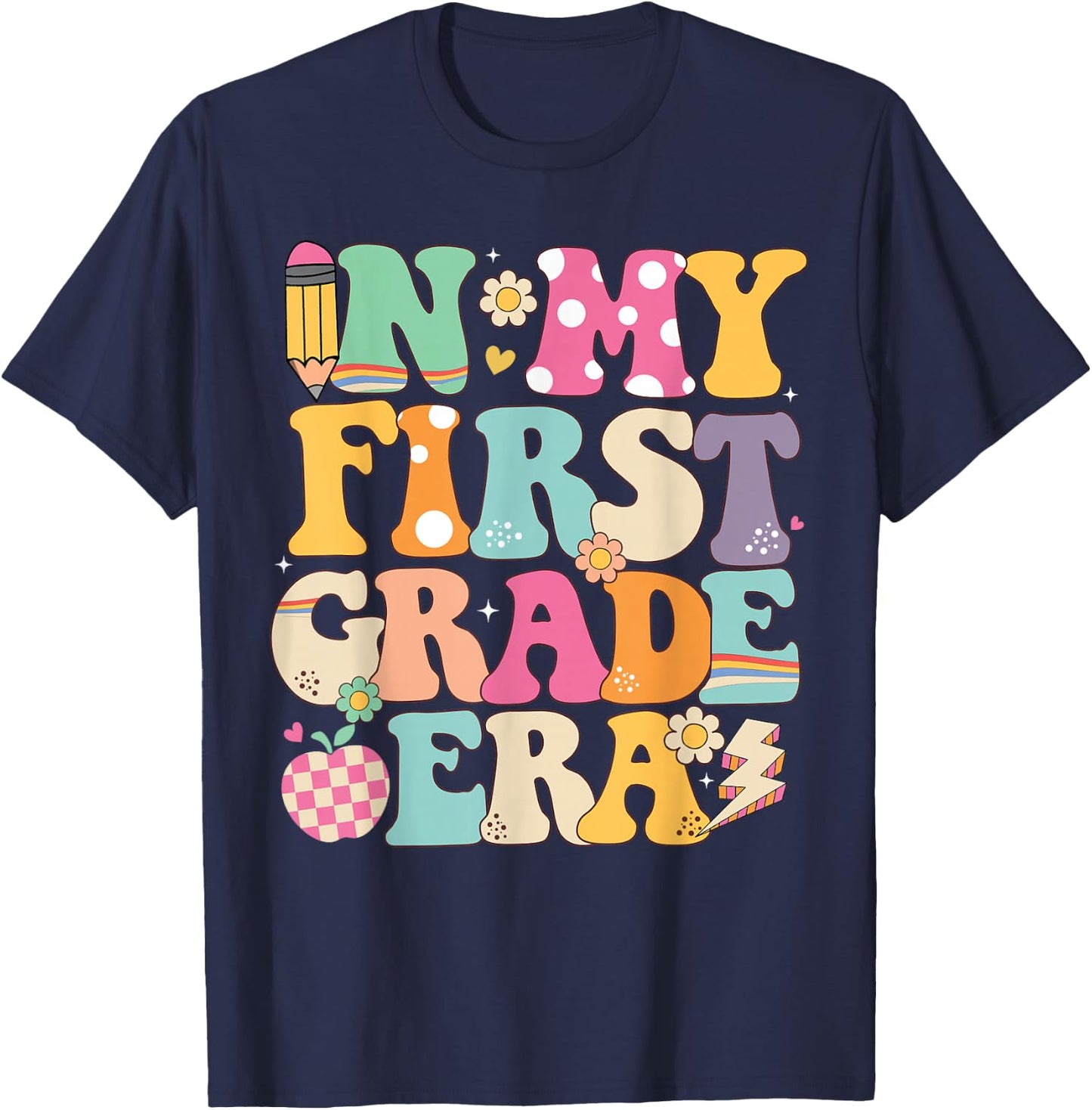 In My First Grade Era Girl Back To School 1st Grade Teacher T-Shirt - T-Shirt | Navy