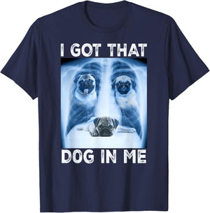 I Got that Dog in Me Dog Xray Meme Funny Dog Pet Pug T-Shirt - T-Shirt | Navy
