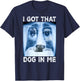 I Got that Dog in Me Dog Xray Meme Funny Dog Pet Pug T-Shirt - T-Shirt | Navy
