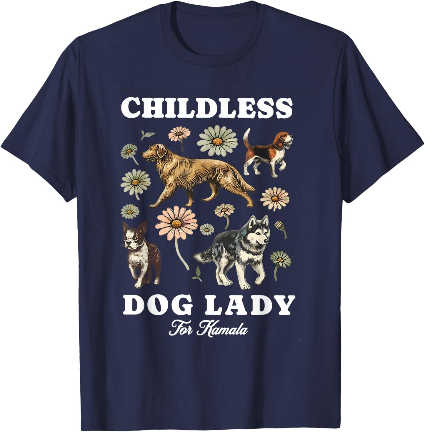 Dog Lady Kamala Madam Presiden Kamala Harris 2024 Equal T-Shirt - T-Shirt | Navy