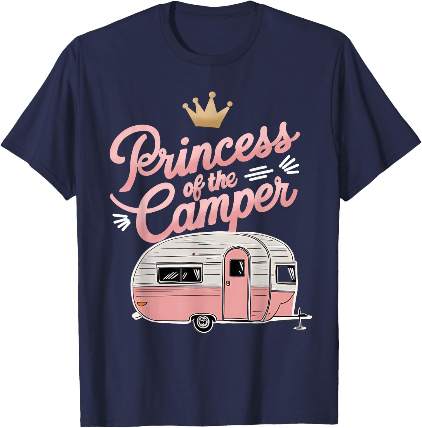 Princess Of Camper Camping Van Trailer RV a Women Kids Girls T-Shirt - T-Shirt | Navy