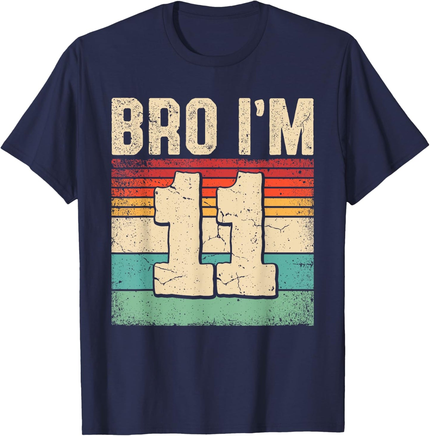 11th Birthday Shirt Boy Bro I'm 11 Year Old Eleven Bday T-Shirt - T-Shirt | Navy