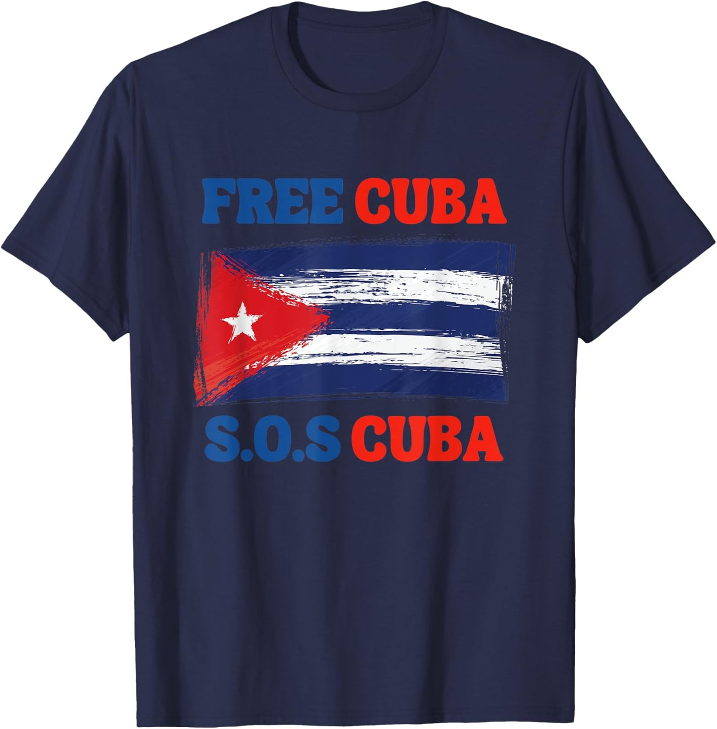 SOS Cuba, Free_Cuba_Shirt, Cuba Pride, Nuestra Cuba T-Shirt - T-Shirt | Navy