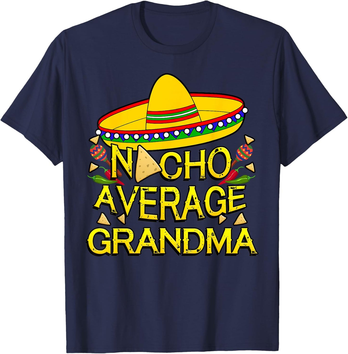 Nacho Average Grandma Matching Family Funny Cinco De Mayo T-Shirt - T-Shirt | Navy