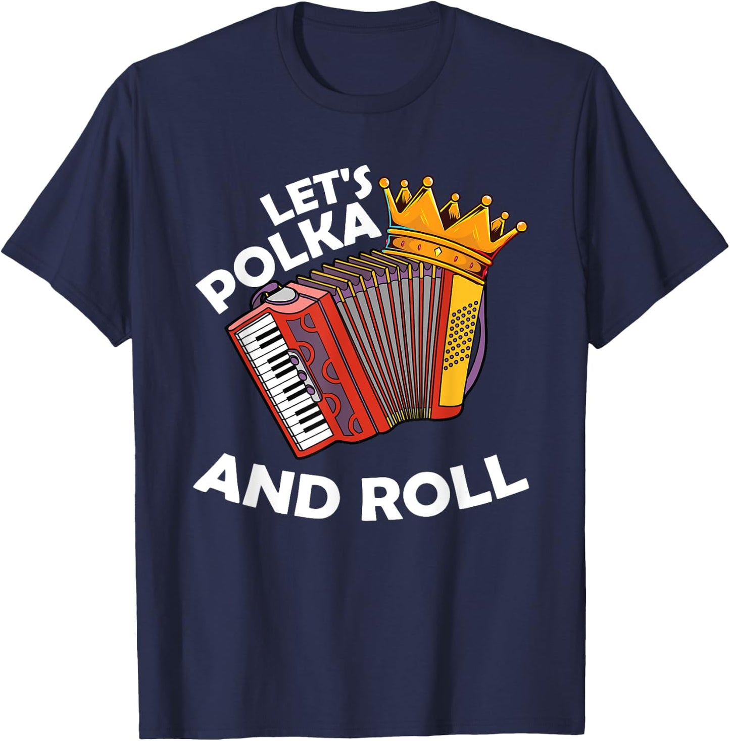 Polka Music Lover Accordion Musician I Love Polka Music T-Shirt - T-Shirt | Navy
