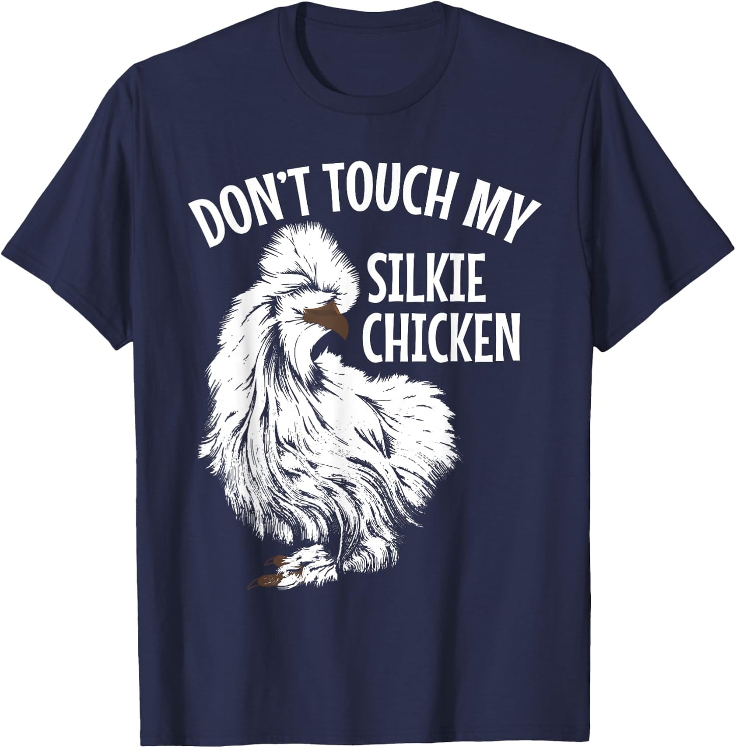 Silkie Chicken Owner White Fluffy Silke Chicken Silkie Mama T-Shirt - T-Shirt | Navy