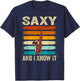 Funny Saxophonist - Saxy And I Know It T-Shirt - T-Shirt | Navy