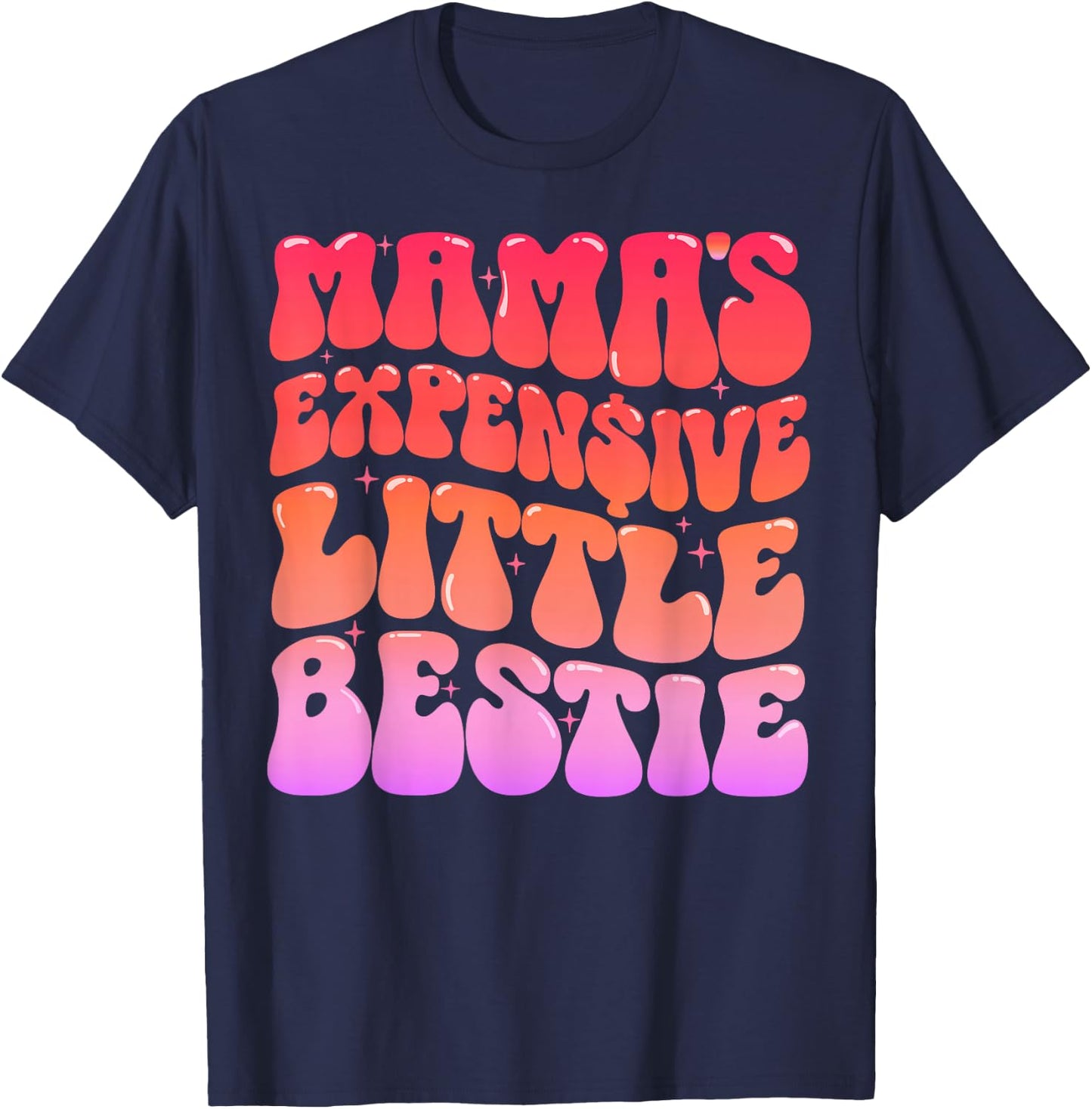 Mama’s Expensive Little Bestie Funny Cute T-Shirt - T-Shirt | Navy