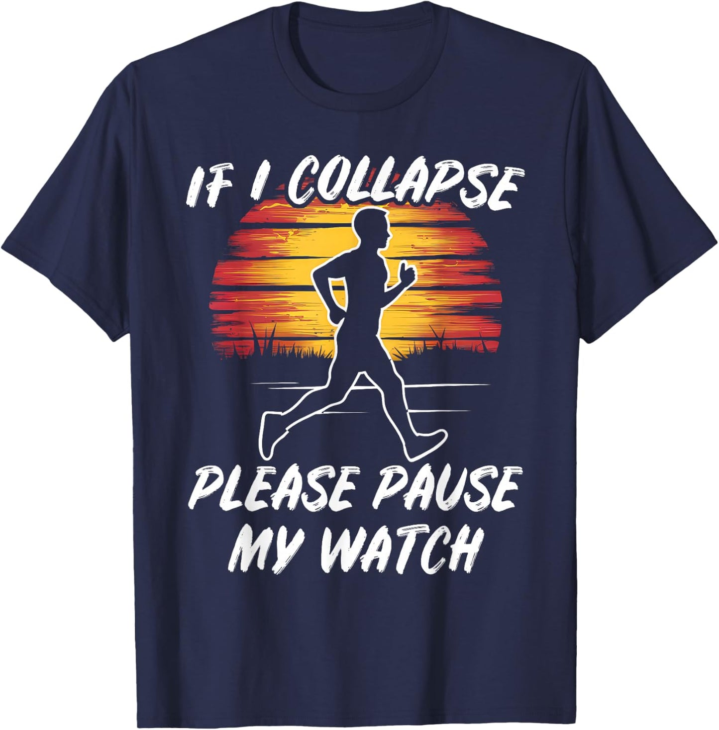 Fun Running If I collpase Retro Jogging Gift: & T-Shirt - T-Shirt | Navy