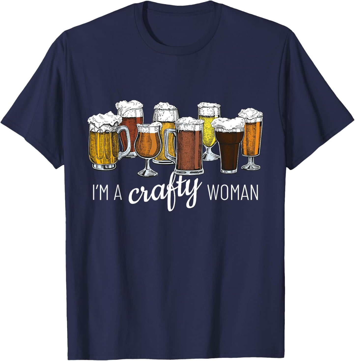 I'm a Crafty Woman Craft Beer Homebrewing Local Brew Pub T-Shirt - T-Shirt | Navy