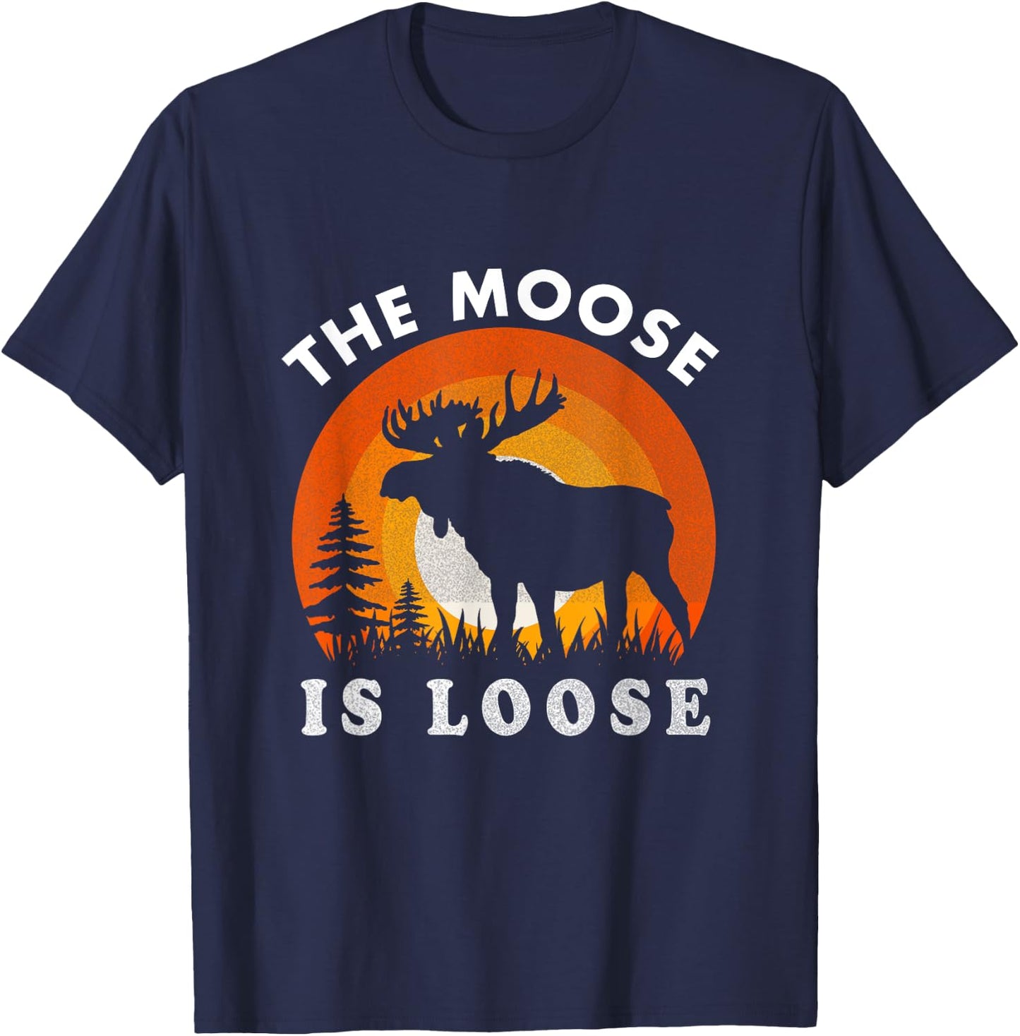 Retro Vintage Moose Is Loose Funny Moose Lover T-Shirt - T-Shirt | Navy