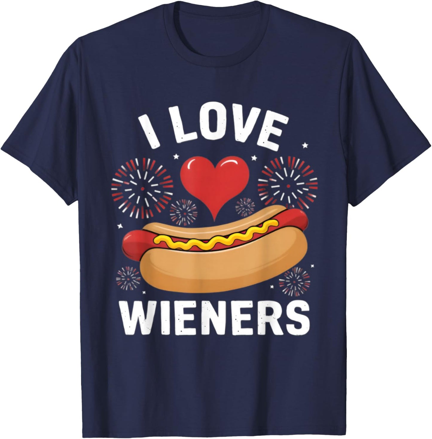 I Love Wieners Funny Fourth of July Hot Dog T-Shirt - T-Shirt | Navy