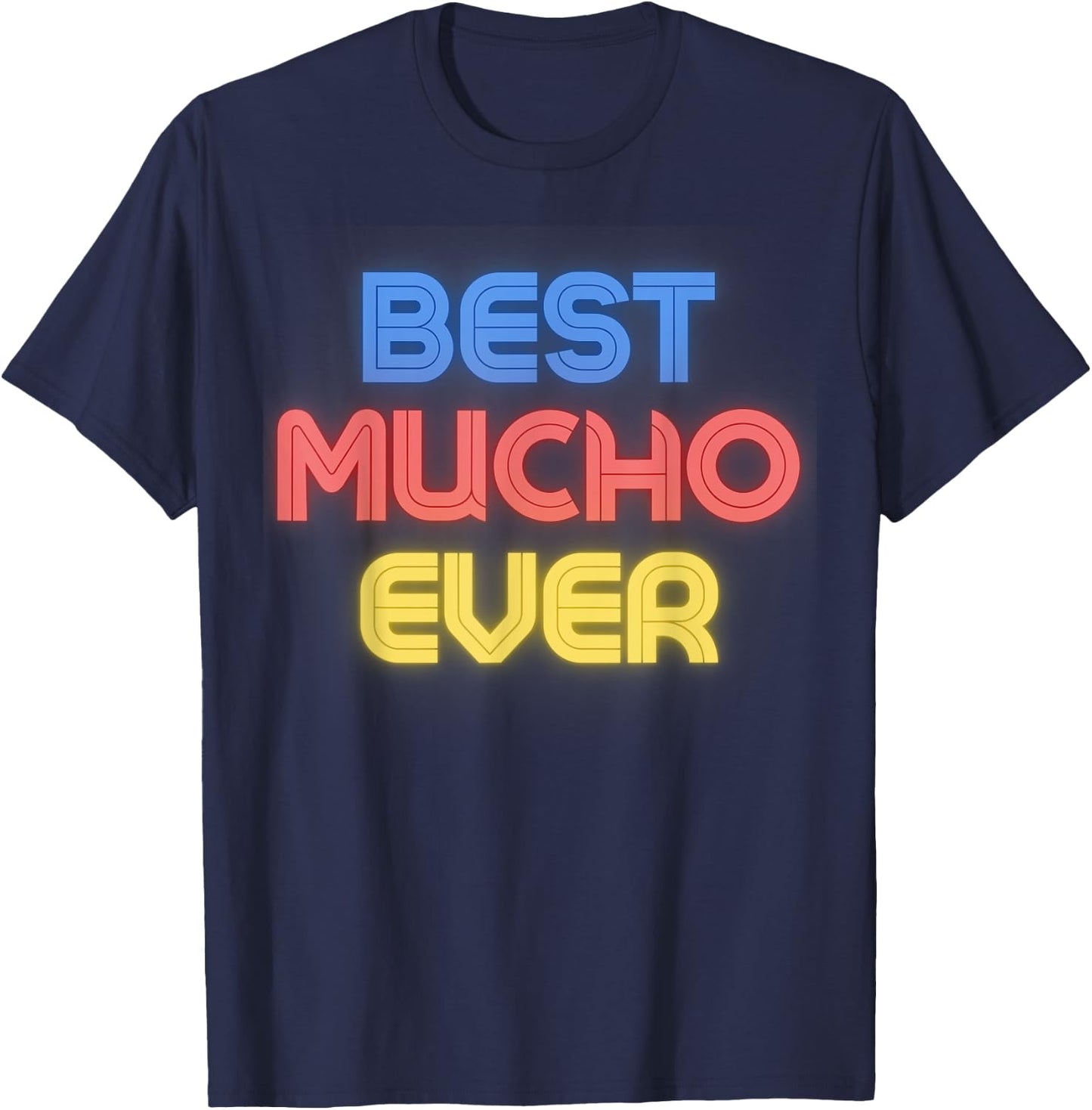 Best Mucho Ever - Funny Mucho Name Mucho T-Shirt - T-Shirt | Navy