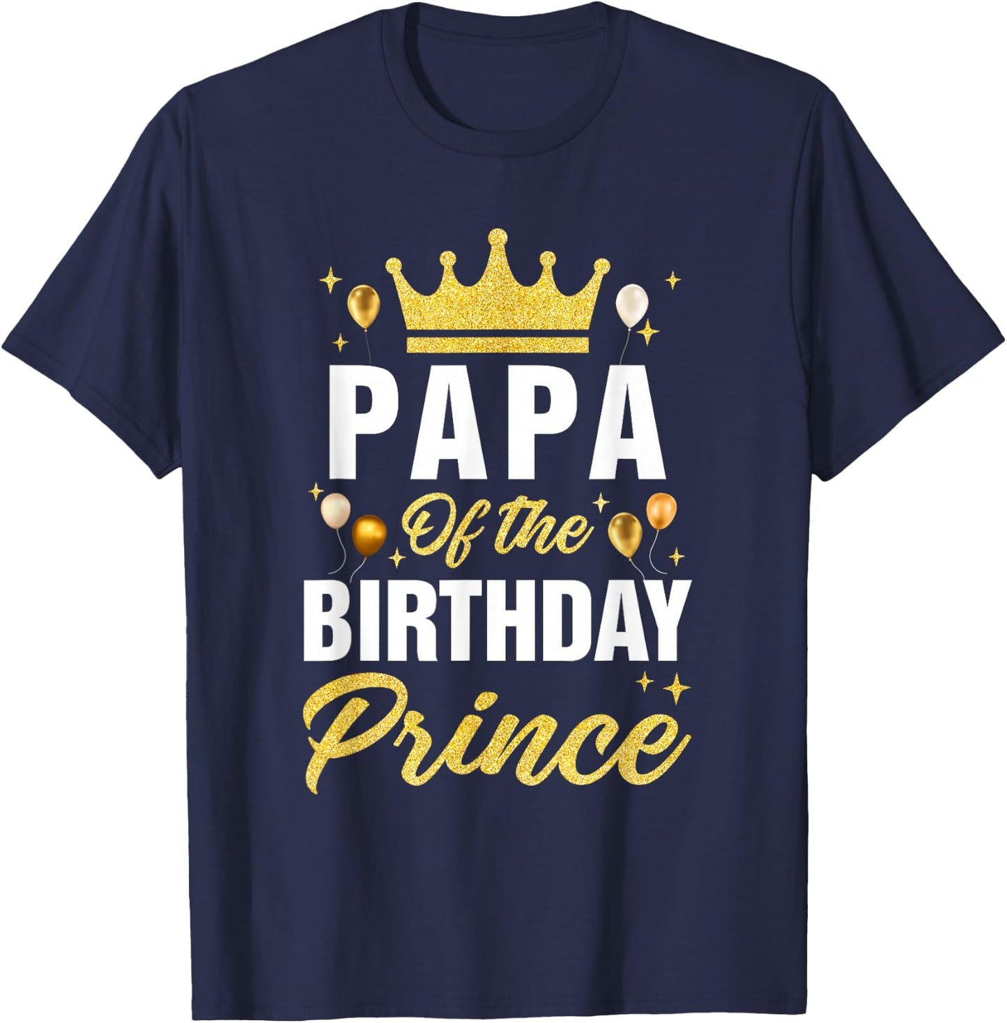 Papa Of The Birthday Prince Boys Bday Party T-Shirt - T-Shirt | Navy