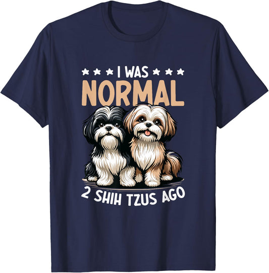 I Was Normal 2 Shih Tzu Ago - Dog Lover Shih Tzu Dog Owner Women T-Shirt - T-Shirt | Navy