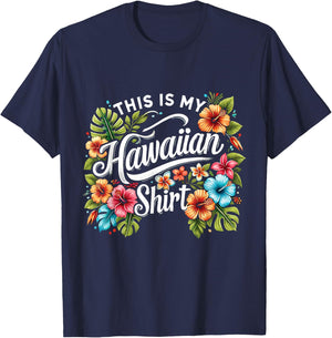 This Is My Hawaiian Funny Hawaii Island Summer T-Shirt - T-Shirt | Navy