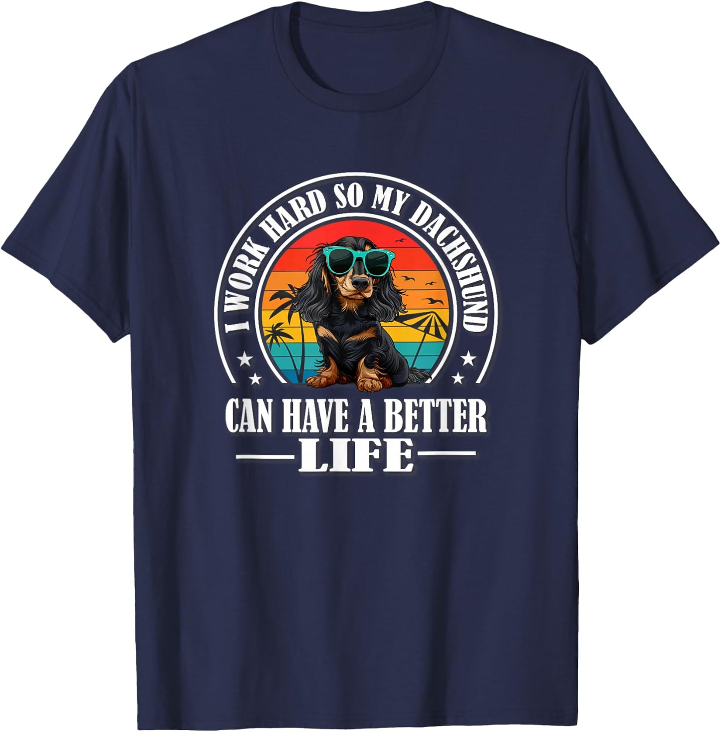Funny Retro Vintage Better Life Black Long Haired Dachshund T-Shirt - T-Shirt | Navy