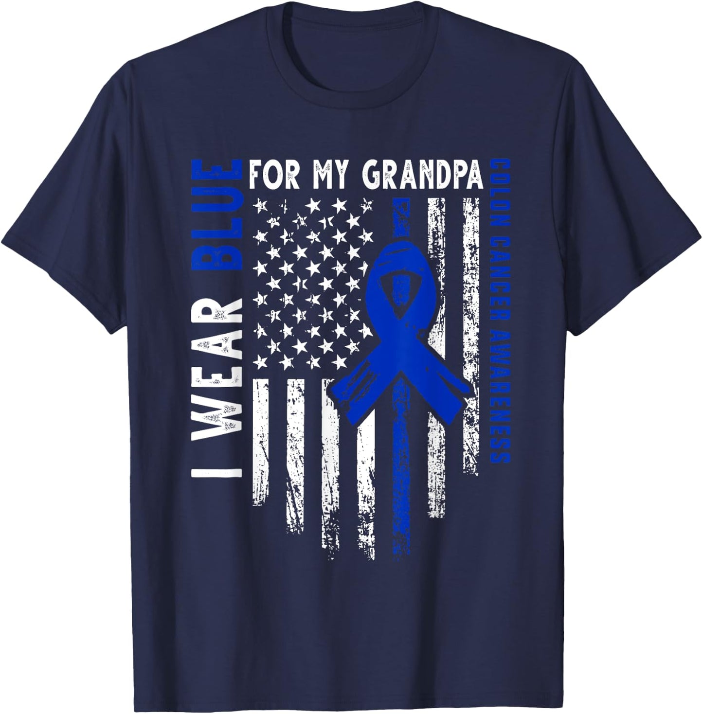 I wear Blue for my Grandpa Colon Cancer Awareness USA Flag T-Shirt - T-Shirt | Navy