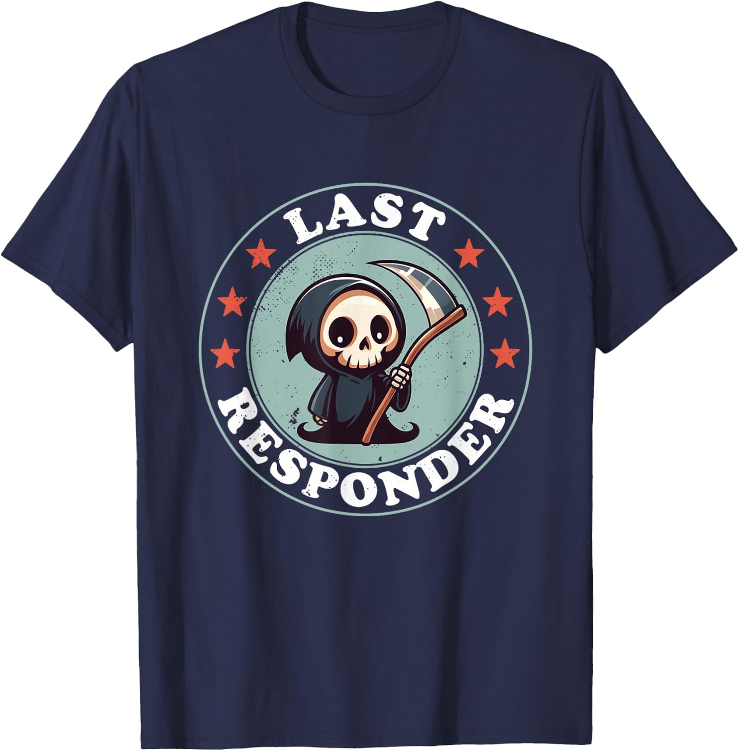 Last Responder Funny Mortician Grim Reaper , Small, Black T-Shirt - T-Shirt | Navy