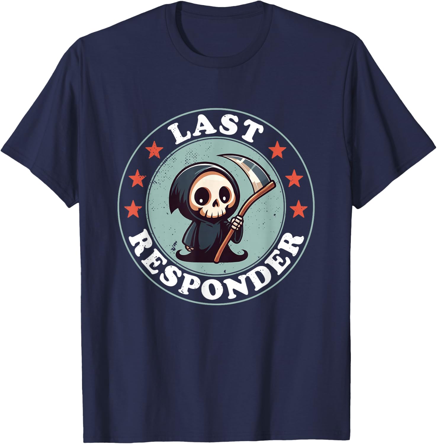 Last Responder Funny Mortician Grim Reaper , Small, Black T-Shirt - T-Shirt | Navy