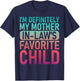 I'm My Mother in Law's Favorite Child Daughter Son in Law T-Shirt - T-Shirt | Navy