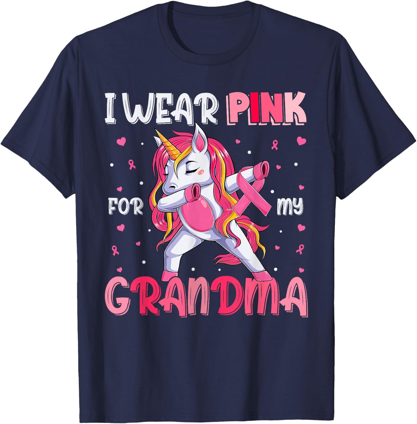 Breast Cancer Grandma, Girls I Wear Pink For My Grandma T-Shirt - T-Shirt | Navy