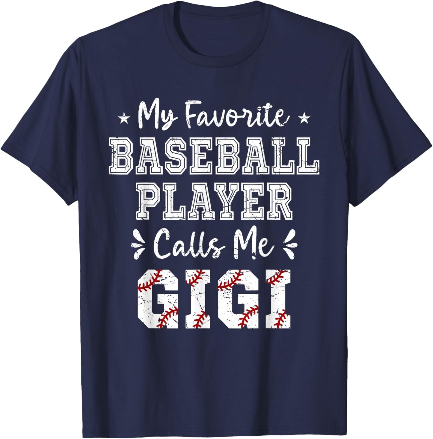 Baseball Gigi My Favorite Baseball Player Calls Me Gigi T-Shirt - T-Shirt | Navy