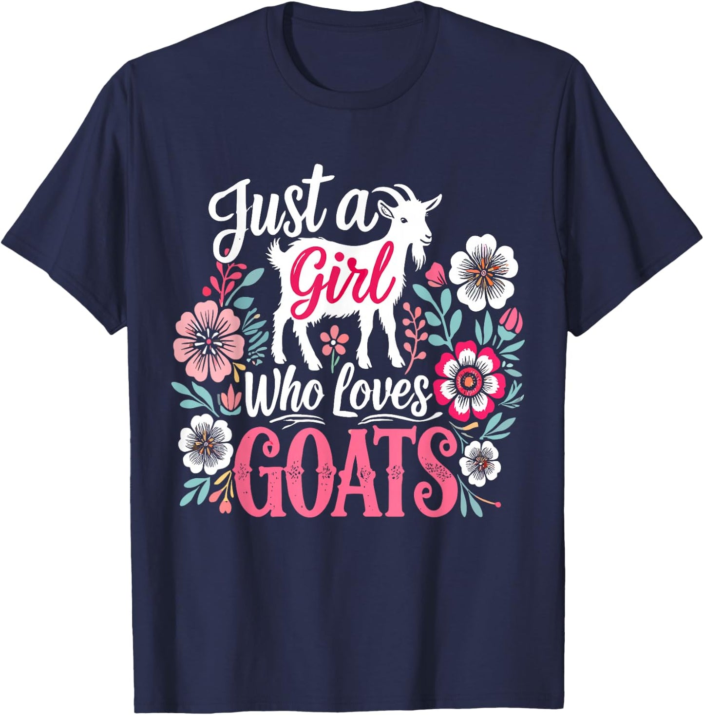 Goat Farm Just a Girl Who Loves Goats T-Shirt - T-Shirt | Navy