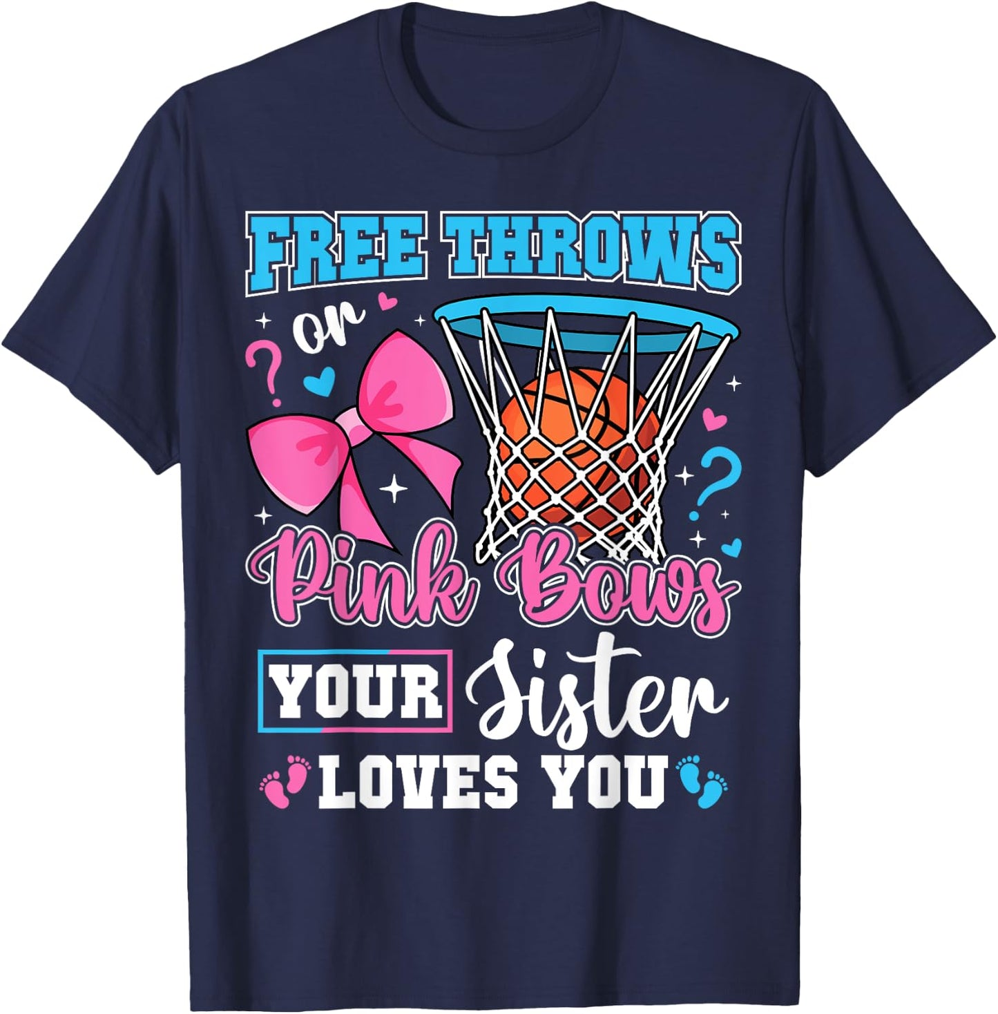 Free Throws or Pink Bows Sister Loves You Baby Gender Reveal T-Shirt - T-Shirt | Navy